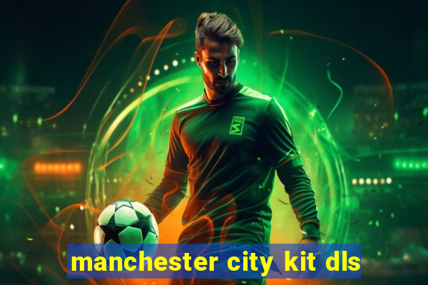 manchester city kit dls